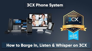 How to Barge In Listen & Whisper on 3CX  V20