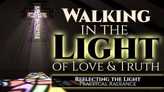 Reflecting the Light - Practical Radiance - 1 John 3:11-24