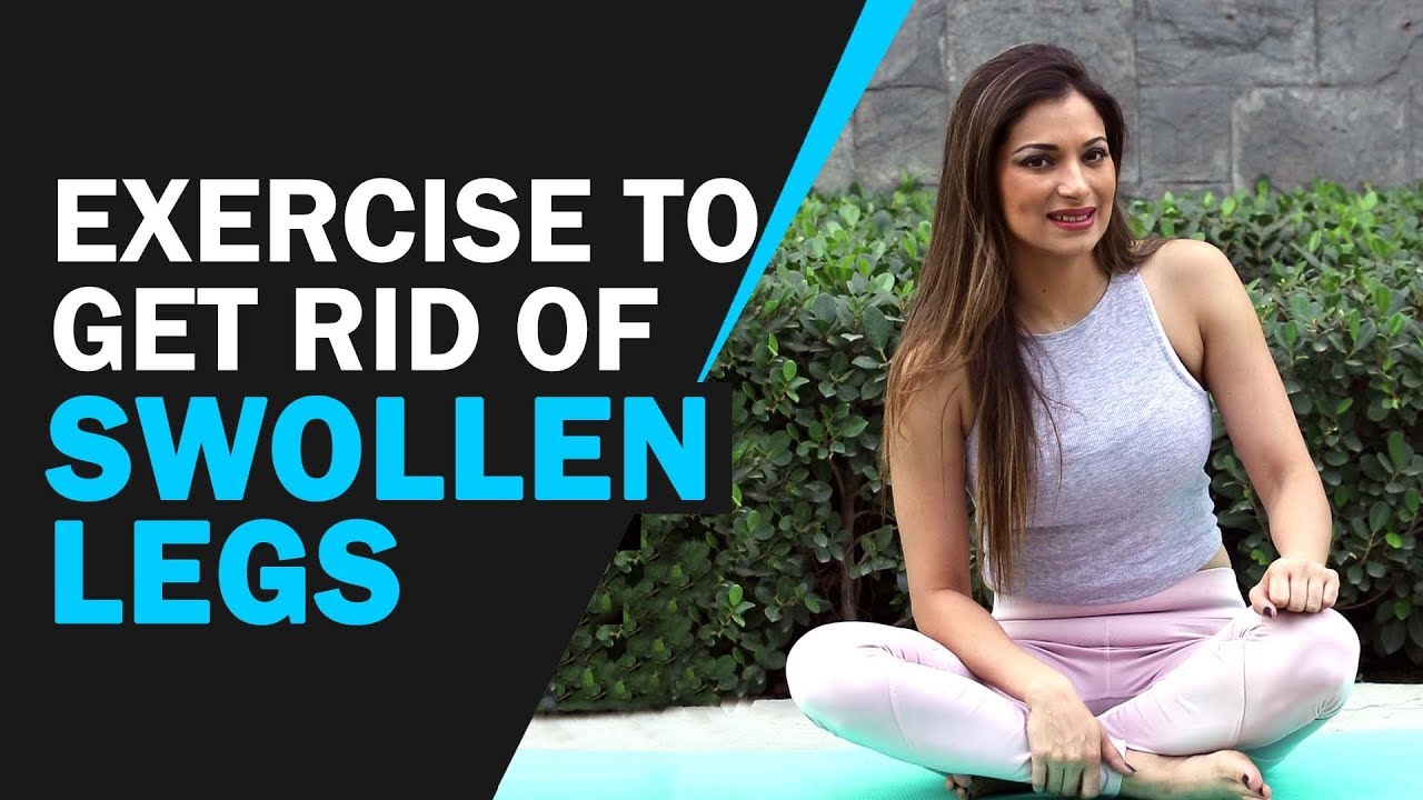 Exercise To Get Rid Of Swollen Legs पैरों की सूजन को कम करने में मदद
