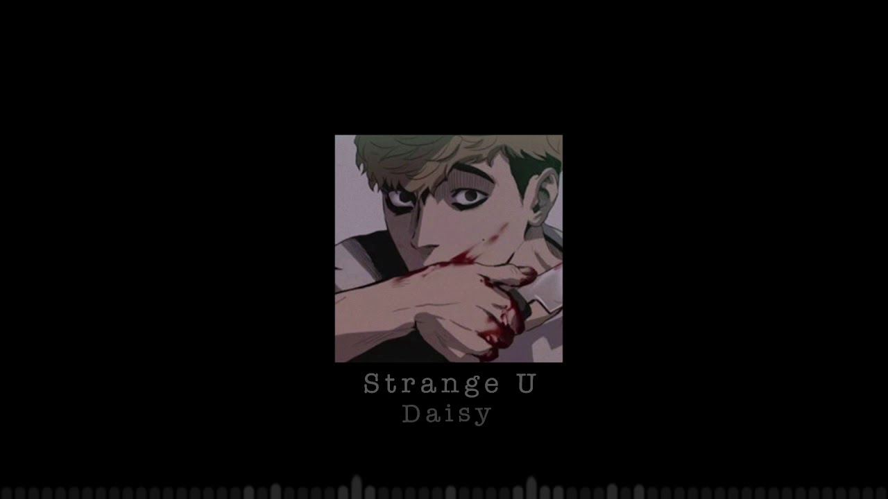 Strange U Daisy (Slowed + Reverb) YouTube