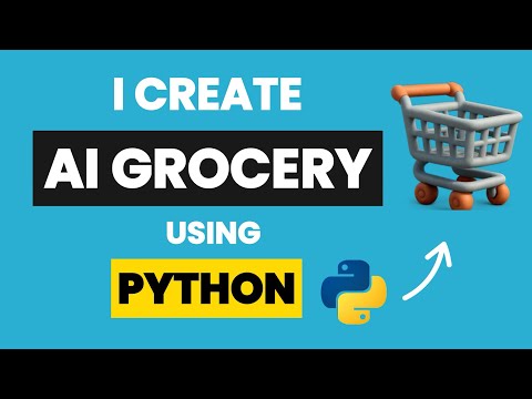 I Create AI GROCERY APP Using Python & Learn Python By Building Projects & Python AI Projects