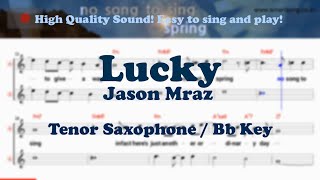 Lucky - Jason Mraz (Tenor/Soprano Saxophone Sheet Bb Key / Karaoke / Easy Solo Music)