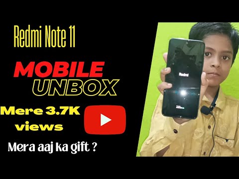 Redmi Note 11 Mobile Unbox || Mere Youtube pe 3.7K views|| Chacha Ne ...