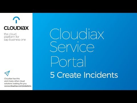 Cloudiax Service Portal - 5 Create Incidents