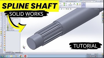 Spline Shaft Design - The Ultimate Guide