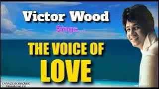 Victor Wood - The Voice Of Love