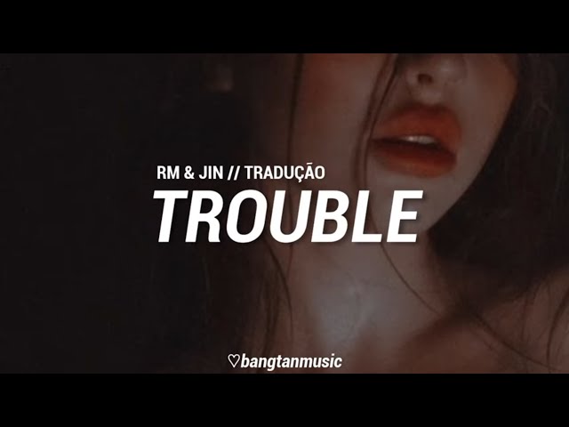 RM & Jin, Trouble