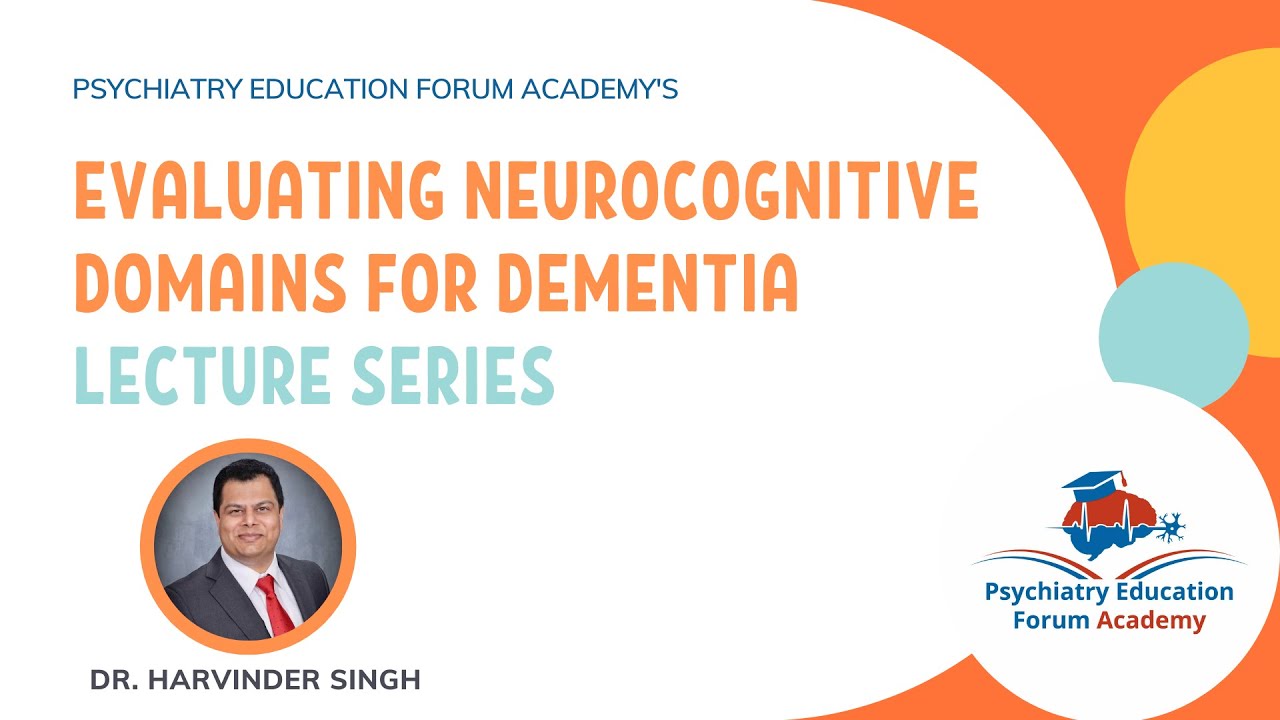 How to Evaluate Neurocognitive Domains in Dementia: Complex Attention.