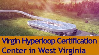 Virgin Hyperloop Certification Center to Come Up in West Virginia
