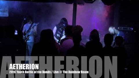AETHERION / 2016 Youth Battle of the Bands / Live @ The Rainbow Room