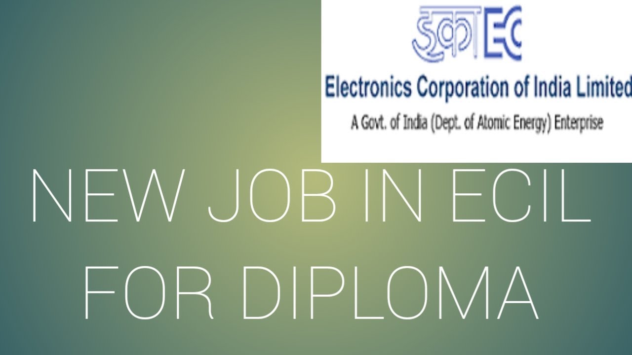 ECIL NEW JOB FOR DIPLOMA ENGINEER