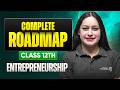 Complete Roadmap Of Class 12th Entrepreneurship | Syllabus Overview