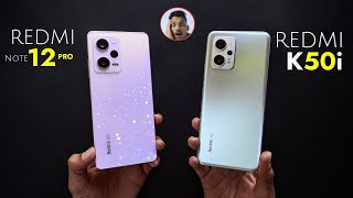 Redmi Note 12 Pro vs Redmi K50i Speed Test : Note 12 Pro Shocked me 😲