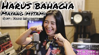 HARUS BAHAGIA - YURA YUNITA (MAYANG MYTAMI COVER)
