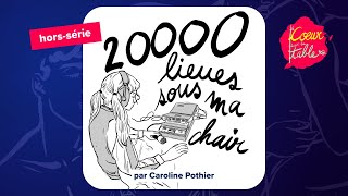 20 000 lieues sous ma chair | 6/6