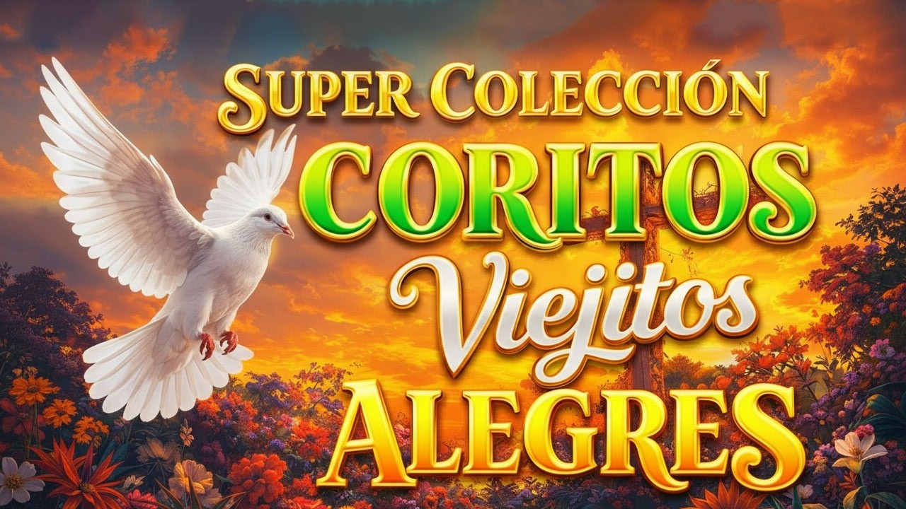 Mas De 50 Coros Avivamiento Pentecostal - Coros Pentecostales - Coros Viejitos Pero Muy Bonitos