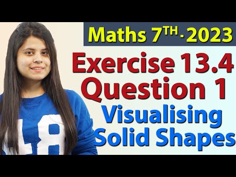 Q 1, Ex 13.4 - Visualising Solid Shapes, Chapter 13, Maths Class 7th - NCERT, New Syllabus 2023 CBSE