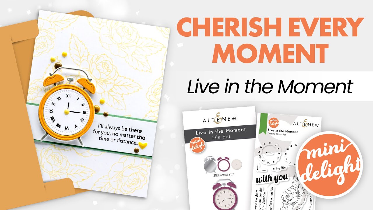 Mini Delight: Live in the Moment Stamp & Die Set