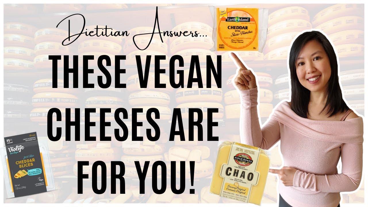Dietitian reviews vegan cheeses for healthy weight loss YouTube