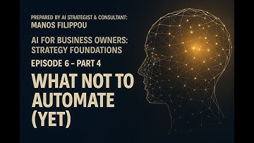 EPISODE 6 - PART 4: What NOT to Automate (Yet) | #DigitalTransformation #AIConsultant #aiautomation