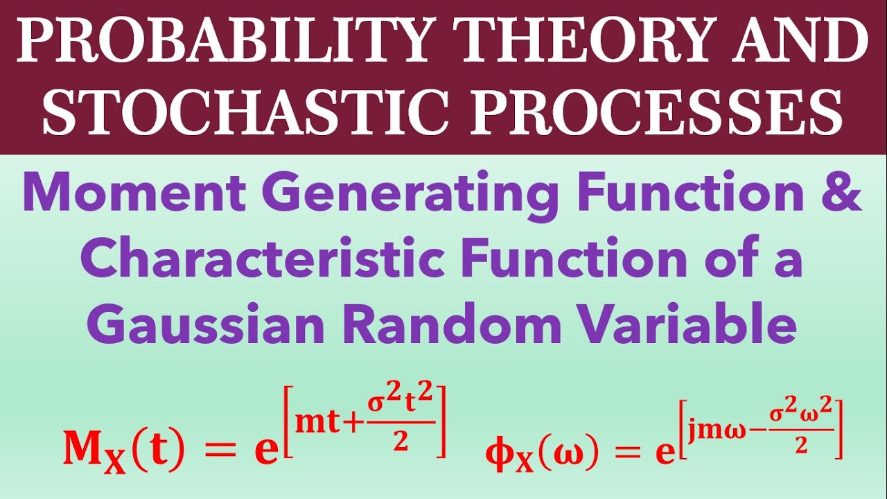 Moment Generating Function & Characteristic Function Of A Gaussian