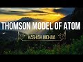 Thomson model of atom