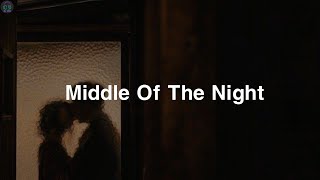 Middle Of The Night - Slowed reverb Song Lyrics