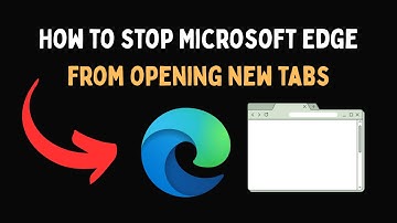 How to stop Microsoft Edge from opening new tabs