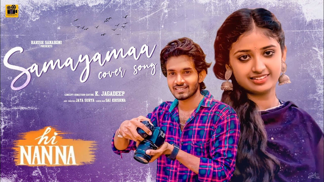 SAMAYAMA COVER SONG || HARISH SANABONI | K.JAGADEEP || HI NANNA