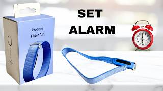 How To Set alarm On Google Fitbit Air Camera Feed