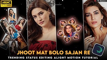 Trending Jhoot Mat Bolo Sajan Re Status Editing Alight Motion Tutorial | PK Workcity