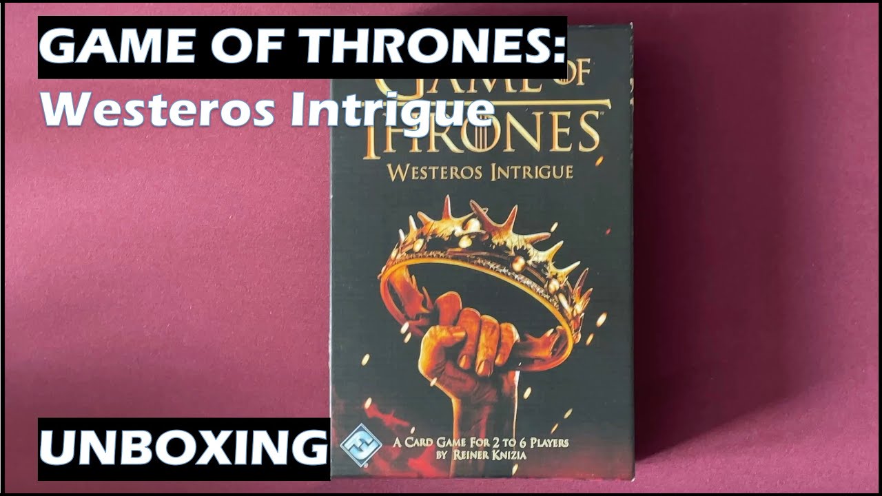Распаковка карточной игры «Игра престолов: Интриги Вестероса»