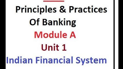 Indian Financial System | Unit 1 | Module A | JAIIB Principles And Practices of Banking