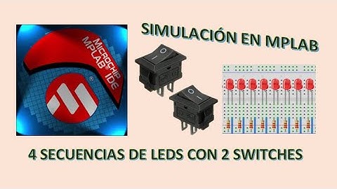 Selección de 4 secuencias de LEDs con 2 switches | Simulación en MPLAB
