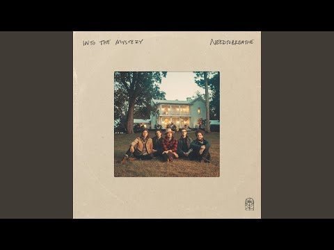 Give Me A Chance - NEEDTOBREATHE