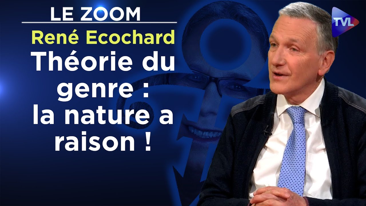 Théorie du genre : la nature a raison ! - Le Zoom - René Ecochard - TVL