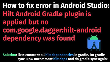 Fix Hilt Android Gradle plugin is applied but no com.google.dagger:hilt-android dependency was found