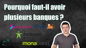 Puis-je avoir plusieurs banques ?