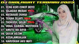 DJ SHOLAWAT TERBARU 2023 -SING KERI  COKOT BOYO X SAJADAH MERAH X MATAHARI DUNIA