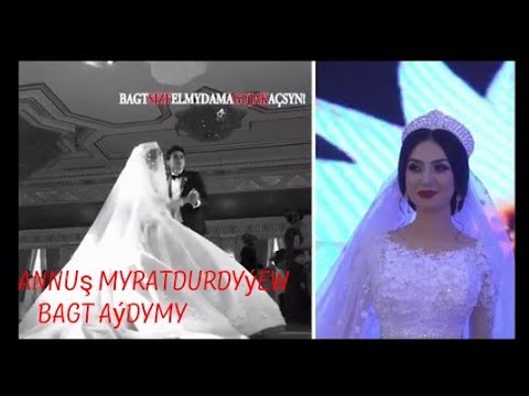 Annuş Myratdurdyýew-Bagt aýdymy