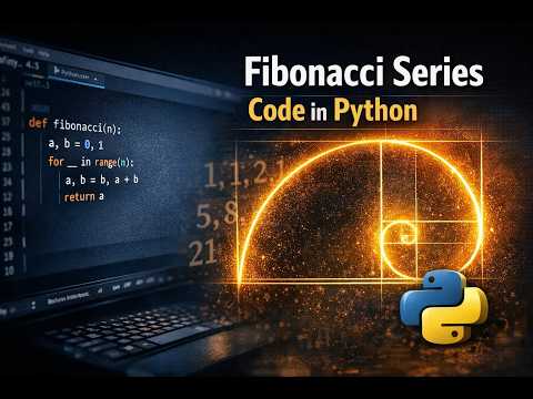 Fibonacci Series in Python | Python Program for Beginners | How to Write Fibonacci Series Code