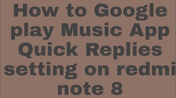 How to Google play Music App Quick Replies setting on redmi note 8 #shorts