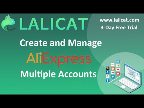 How to Create and Login AliExpress Multiple Accounts With Lalicat Antidetect Browser On One Computer