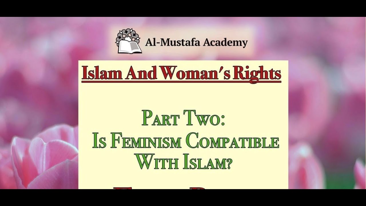 Is Feminism Compatible With Islam? | Sheikh Murtaza Bachoo