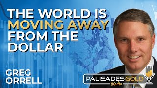 Greg Orrell: Why Gold & Silver Are Surging | Identifying the Right Miners
