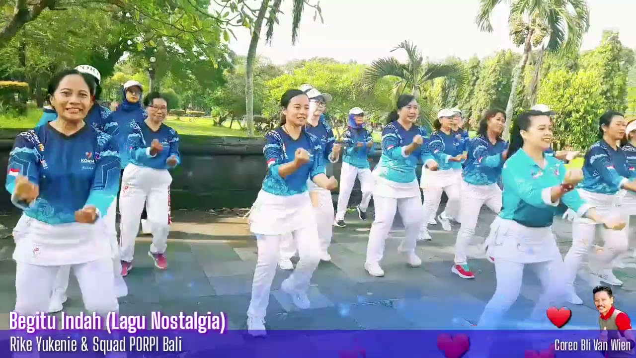 ❤Begitu Indah(Nostalgia) - Rike Yukenie & Squad PORPI Bali ‼Coreo Bli Van Wien