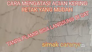 Download lagu ACIAN KERING RETAK? CARA MUDAH SUPAYA NUTUP,,AMAN UNTUK DI CAT,TANPA PLAMIR