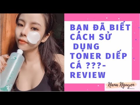 Video Cách sử dụng Lotion Diếp Cá của Nhật - Review toner... - youtube