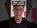 How the Axios Maintainer Got Hacked