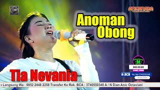 ANOMAN OBONG - TIA NEVANIA |  SPECIAL RAMADHAN BARENG ANICA NADA ( DIAN ANIC ) SABTU 23 MARET 2024